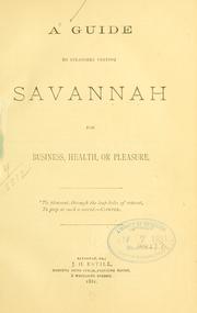 Cover of: A guide to strangers visiting Savannah for business, health, or pleasure. by 