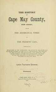 Cover of: The history of Cape May County, New Jersey: from the aboriginal times to the present day