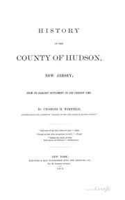 Cover of: History of the county of Hudson, New Jersey: from its earliest settlement to the present time