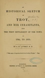 Cover of: An historical sketch of Troy [N.H.] and her inhabitants by Abiel Moore Caverly