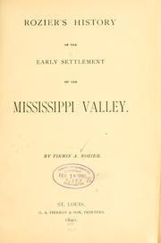 Cover of: Rozier's history of the early settlement of the Mississippi valley by Firmin A. Rozier