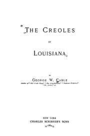 Cover of: The Creoles of Louisiana by George Washington Cable