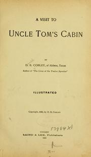 Cover of: A visit to Uncle Tom's cabin by Daniel B. Corley
