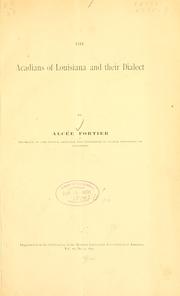 Cover of: The Acadians of Louisiana and their dialect ... by Alcée Fortier