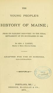 Cover of: The young people's history of Maine: from its earliest discovery to the final settlement of its boundaries in 1842