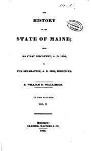 Cover of: The history of the state of Maine: from its first discovery, A.D. 1602, to the separation, A.D. 1820, inclusive