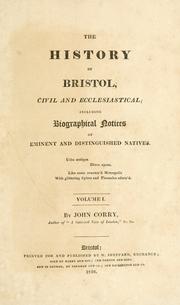 Cover of: The history of Bristol, civil and ecclesiastical by Corry, John, Corry, John