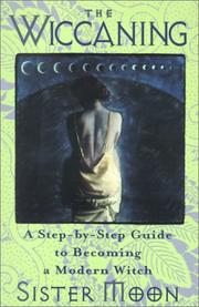 Cover of: The Wiccaning: A Step-By-Step Guide to Becoming a Modern Witch