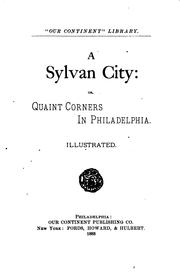 Cover of: A sylvan city: or, Quaint corners in Philadelphia.
