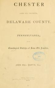 Cover of: Chester (and its vicinity,) Delaware County, in Pennsylvania: with genealogical sketches of some old families
