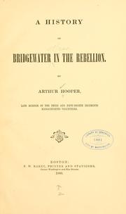 Cover of: A history of Bridgewater in the rebellion.