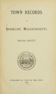 Town records of Brookline, Massachusetts by Brookline (Mass.)