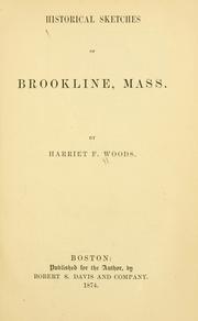 Cover of: Historical sketches of Brookline, Mass. by Harriet F. Woods