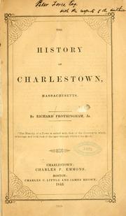 Cover of: The history of Charlestown, Massachusetts