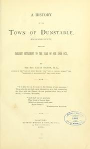 Cover of: A history of the town of Dunstable, Massachusetts, from its earliest settlement to the year of Our Lord 1873.