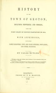Cover of: History of the town of Groton: including Pepperell and Shirley, from the first grant of Groton plantation in 1655.