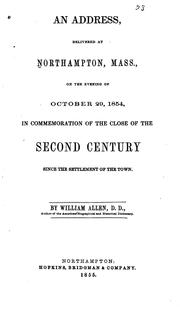 Cover of: An address, delivered at Northampton, Mass.: on the evening of October 29, 1854, in commemoration of the close of the second century since the settlement of the town