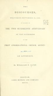Cover of: Two discourses, delivered September 29, 1839, on occasion of the two hundredth anniversary of the gathering of the First Congregational church, Quincy: with an appendix.