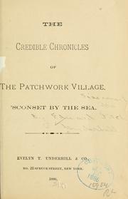 Cover of: The credible chronicles of the patchwork village: 'Sconset by the sea.