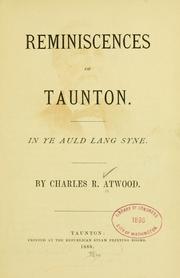 Cover of: Reminiscences of Taunton.: In ye auld lang syne.