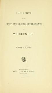 Cover of: Incidents of the first and second settlements of Worcester
