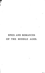 Cover of: Epics and romances of the middle ages.