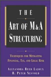 Cover of: The Art of M&A Structuring: Techniques for Mitigating Financial, Tax, and Legal Risk