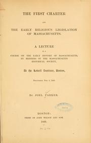 Cover of: The first charter and the early religious legislation of Massachusetts.