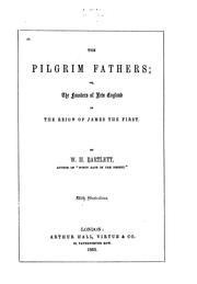 Cover of: The Pilgrim fathers: or, The founders of New England in the reign of James the First.