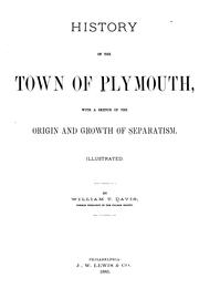 Cover of: History of the town of Plymouth: with a sketch of the origin and growth of Separatism. Illustrated.