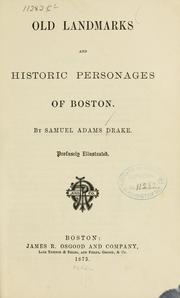 Cover of: Old landmarks and historic personages of Boston by Samuel Adams Drake