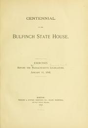 Cover of: Centennial of the Bulfinch State House.: Exercises before the Massachusetts legislature, January 11, 1898.