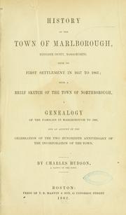 Cover of: History of the town of Marlborough, Middlesex county, Massachusetts: from its first settlement in 1657 to 1861; with a brief sketch of the town of Northborough, a genealogy of the families in Marlborough to 1800, and an account of the celebration of the two hundredth anniversary of the incoporation of the town.