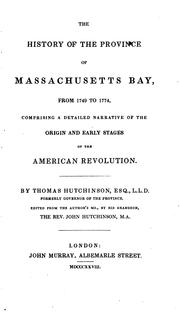 Cover of: The history of the province of Massachusetts Bay: from 1749 to 1774