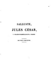 Cover of: Salluste, Jules César, C. Velléius Paterculus et A. Florus. by Sallust
