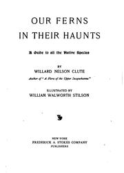 Cover of: Our ferns in their haunts: a guide to all the native species