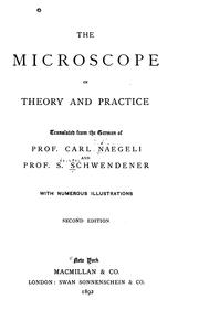Cover of: The microscope in theory and practice by Carl Wilhelm von Nägeli