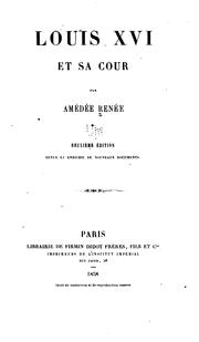 Cover of: Louis XVI et sa cour by Amédée Renée