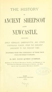 Cover of: The history of ancient Sheepscot and Newcastle [Me.] by David Quimby Cushman
