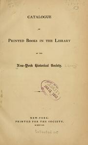 Cover of: Catalogue of printed books in the library of the New-York historical society.