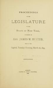 Cover of: Proceedings of the Legislature of the state of New York, in memory of Gen. James W. Husted
