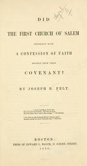 Cover of: Did the First church of Salem originally have a confession of faith distinct from their covenant?