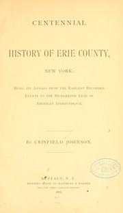 Cover of: Centennial history of Erie County, New York: being its annals from the earliest recorded events to the hundredth year of American independence