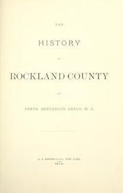 Cover of: The history of Rockland County by Frank Bertangue Green