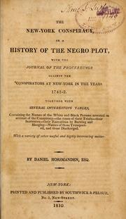 Cover of: The New-York conspiracy, or, A history of the Negro plot: with the journal of the proceedings against the conspirators at New-York in the years 1741-2 ...