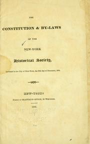 Cover of: The constitution & by-laws of the New-York Historical Society: instituted in the city of New-York, the 10th day of December, 1804.