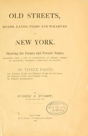 Cover of: Old streets, roads, lanes, piers and wharves of New York. by John J. Post, John J. Post