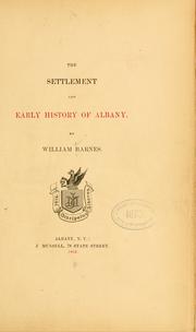 Cover of: The settlement and early history of Albany by Barnes, William, Barnes, William