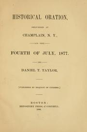 Cover of: Historical oration: delivered at Champlain, N.Y., on the Fourth of July, 1877