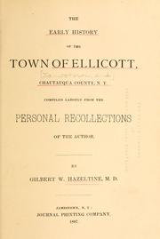 Cover of: The early history of the town of Ellicott, Chautauqua County, N.Y. by Gilbert W. Hazeltine